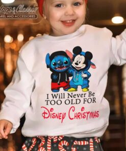 Stitch And Mickey Mouse I Will Never Be Too Old For Disney Christmas youth shirt
