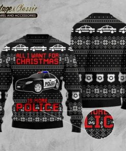 All I Want For Christmas Is More Police For Knitting Ugly Christmas Sweater Xmas Sweater back