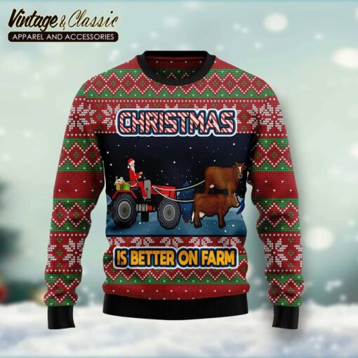 Christmas Is Better On Farm Ugly Christmas Sweater, Xmas Sweatshirt