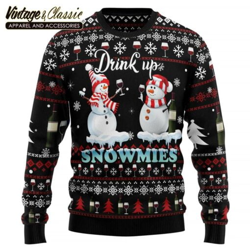 Drink up Wine Snowmies Ugly Christmas Sweater, Xmas Sweatshirt
