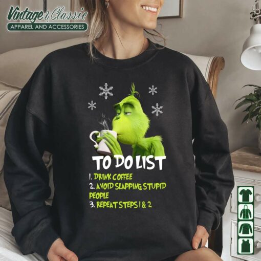Grinch To Do List Shirt, Grinch Drink Coffee, Avoid Slapping Stupid People Christmas