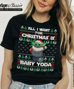 Star Wars All I Want For Christmas Is Baby Yoda Ugly TShirt