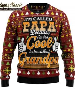 Too Cool To Be Called Grandpa Ugly Christmas Sweater Sweatshirt front