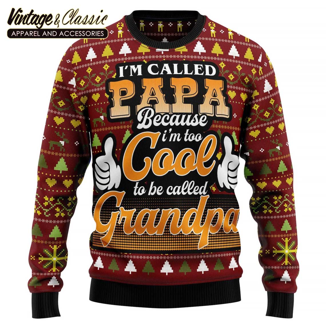 erger maken Overlappen Kietelen Too Cool To Be Called Grandpa Ugly Christmas Sweater Sweatshirt -  High-Quality Printed Brand