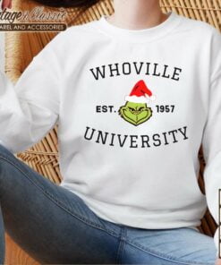 Whoville University Est 1957 University of Whoville Grinch Christmas Shirt