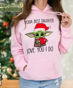 Yoda Best Daughter Love You I Do Baby Yoda Christmas Hoodie