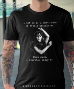 Jenna Ortega I Act as if I Dont Care Shirt Wednesday Addams Family Shirt