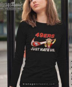 NFL San Francisco 49ers Nike Just Hate Us Shirt - High-Quality