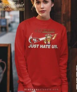 San Francisco 49ers Nike Just Hate Us Shirt - High-Quality Printed Brand