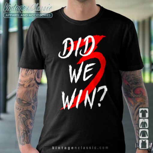 Did We Win Tshirt, Damar Hamlin Shirt