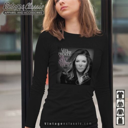 Lisa Marie You Aint Seen Nothin Yet Signature Shirt