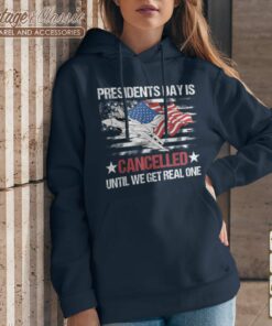 Presidents Day Is Cancelled Until We Get Real One Patriots Hoodie 2