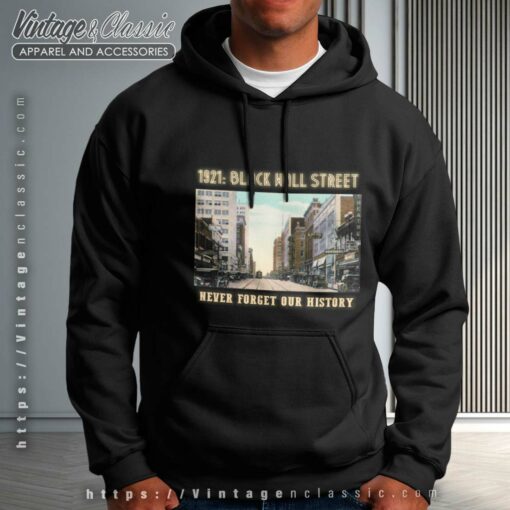 1921 Black Wall Street Never Forget Our History Black Wall Street Shirt