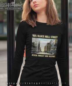 1921 Black Wall Street Never Forget Our History Black Wall Street Longsleeves