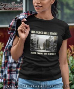 1921 Black Wall Street Never Forget Our History Black Wall Street Tshirt Women