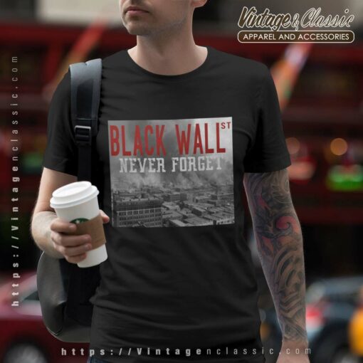Black Wall Street Never Forget Our History Black Wall Street Shirt