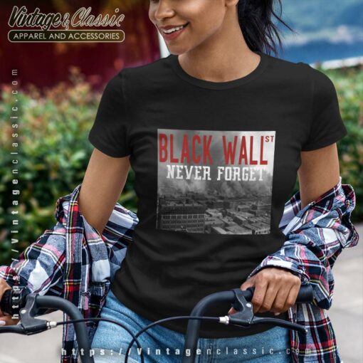 Black Wall Street Never Forget Our History Black Wall Street Shirt