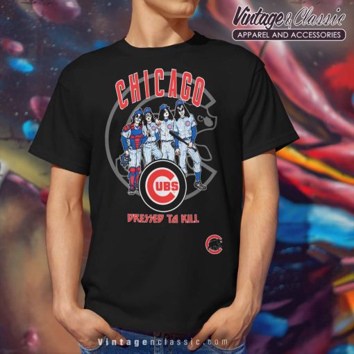 Chicago Cubs Kiss Dressed To Kill Shirt