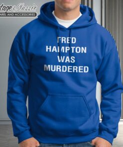 Fred Hampton Was Murdered Hoodie 2