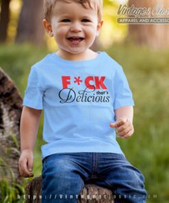 Fuck Thats Delicious Kids Shirt