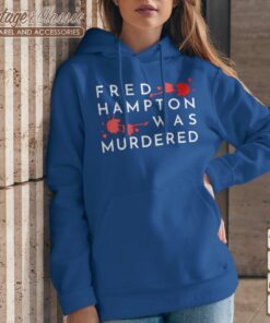 Fred Hampton Was Murdered Shirt