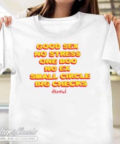 4Hunnid Good Sex No Stress T Shirt