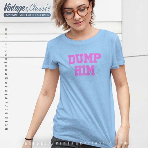 Dump Him Shirt Britney Spears - Vintagenclassic Tee