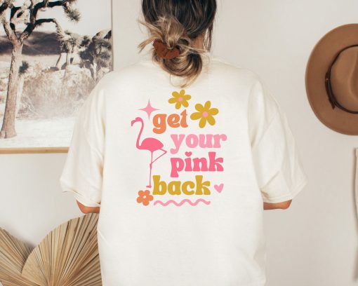 Get Your Pink Back Shirt, Happy Mother’s Day