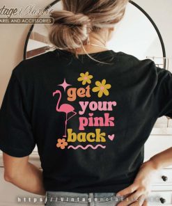 Get Your Pink Back Shirt Happy Mothers Day shirt