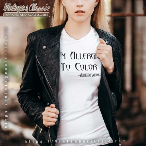 Im Allergic To Color Wednesday Addams Shirt