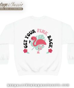 Mom Get Your Pink Back Shirt Mom Flamingo Shirt back