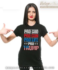 Pro God Pro Gun Pro Life Pro Trump 2024 Tshirt Women