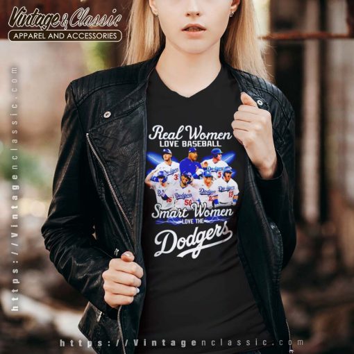 Real Women Love Baseball Smart Women Love The Dodgers Shirt