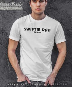 Swiftie Daddy Music Lover Gift Swiftie Dad Shirt