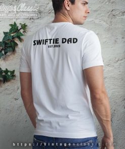 Swiftie Daddy Music Lover Gift Swiftie Dad Shirt back