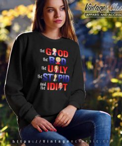 The Good Donald Trump The Idiot Biden Sweatshirt