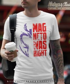 2023 Magneto Was Right Shirt