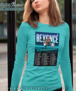 Beyonce Renaissance Tour Dates 2023 Poster Long Sleeve Tee