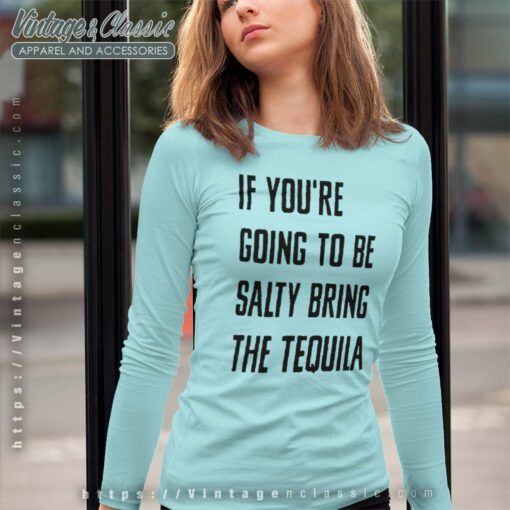 Bring The Tequila Funny Shirt