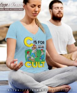 C Is For Cult Shirt V Neck TShirt