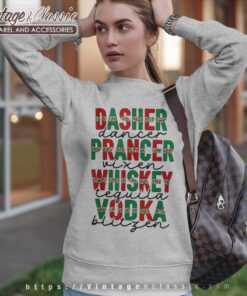 Dasher Prancer Whiskey Vodka Sweatshirt