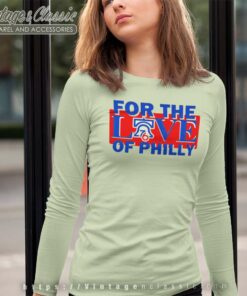 For The Love Of Philly 76ers Basketball Long Sleeve Tee