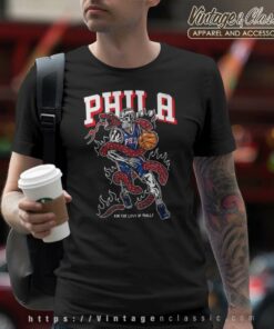 For The Love Of Philly Snake Philadelphia 76ers T Shirt