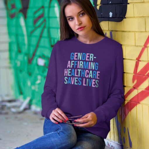 Gender Affirming Healthcare Saves Lives Shirt
