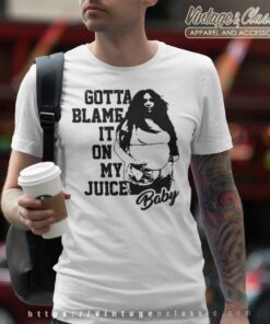 Gotta Blame It On My Juice Baby Lizzo T Shirt