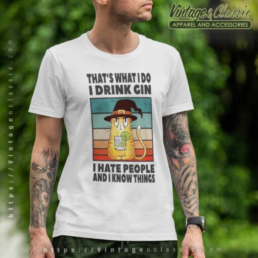 I Drink Gin I Hate People Shirt