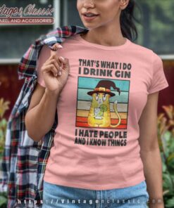 I Drink Gin I Hate People Women TShirt