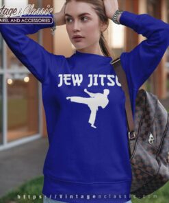 I Know Jewjitsu Meaning Sweatshirt