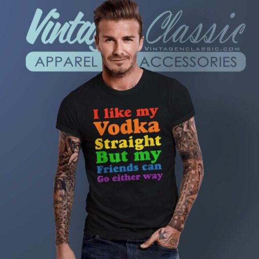 I Like My Vodka Straight Shirt