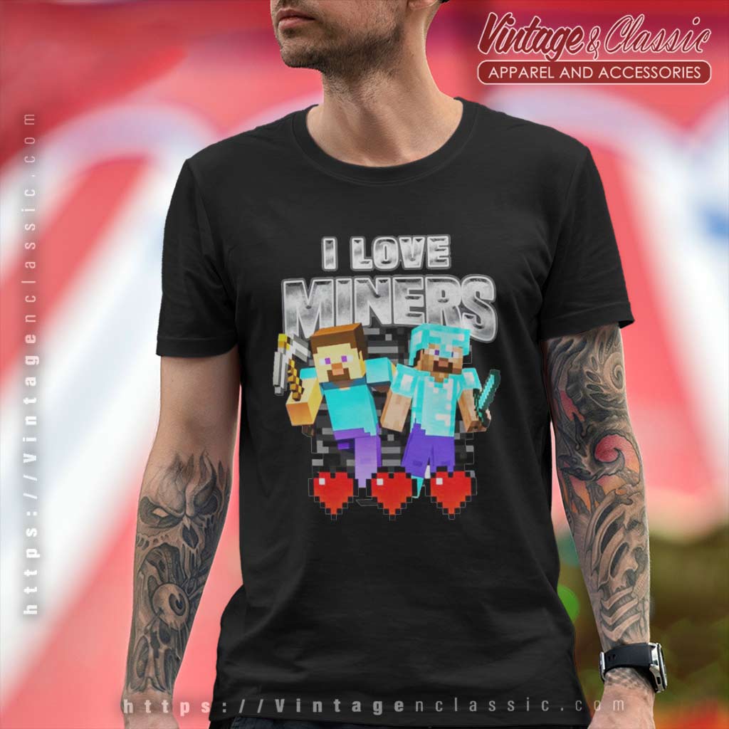 I Love Miners Minecraft Shirt - High-Quality Printed Brand